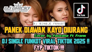 Download lagu FUNKOT • DJ PANEK DI AWAK KAYO DI URANG COVER Fauzana Ft Frans -  FUNKOT POP MINANG TERBARU 2025 mp3