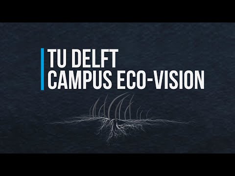 TU Delft Campus Eco Vision | Art of Letting it G(r)o(w)