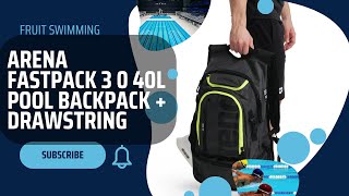 ARENA Fastpack 3 0 40L Pool Backpack + Drawstring