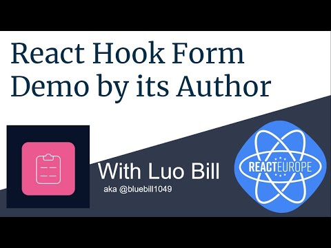 React Hook Form Talk and Demo by its Author Bill Luo aka @bluebill1049