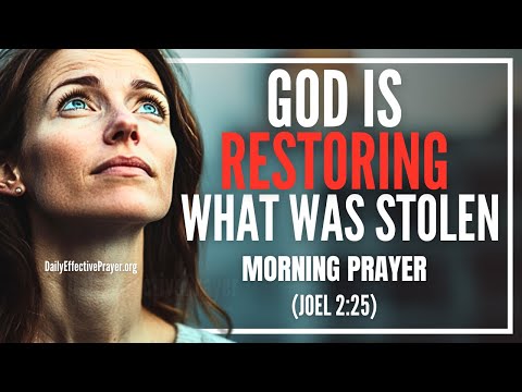 Everything Lost Or Stolen Is Coming Back To You | Blessed Morning Prayer To Start Your Day With God