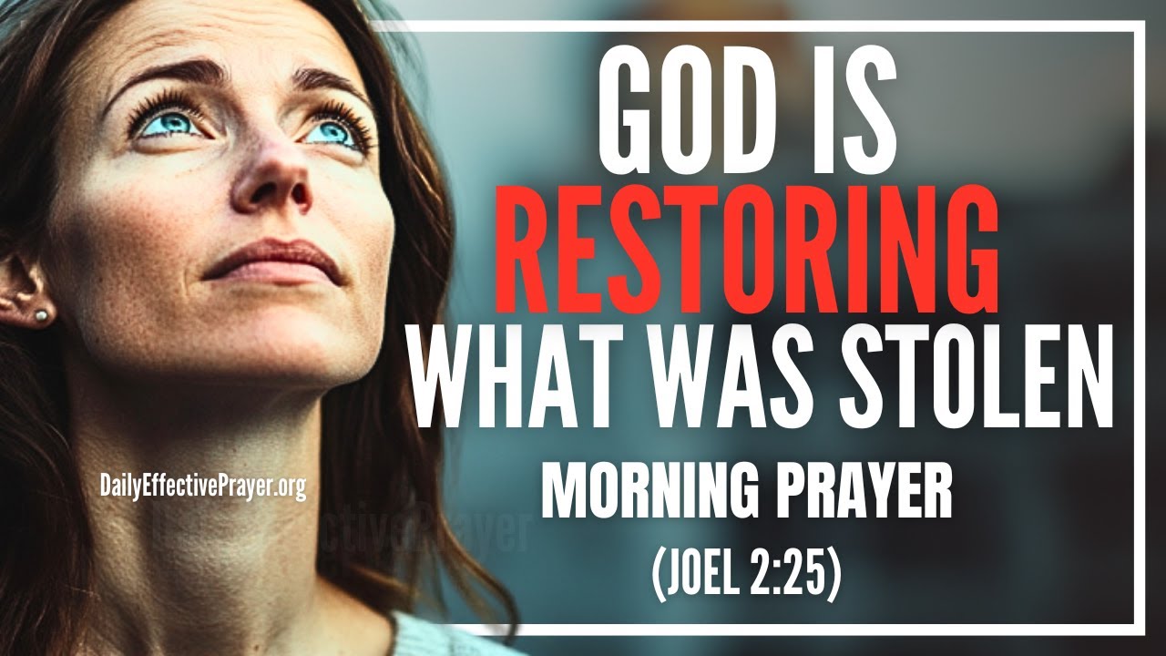 Everything Lost Or Stolen Is Coming Back To You | Blessed Morning Prayer To Start Your Day With God