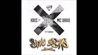 Xriz Ft  Mc Davo - Si no estas