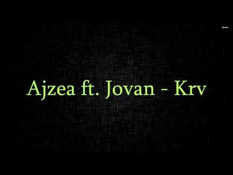 Ajzea ft. Jovan - Krv