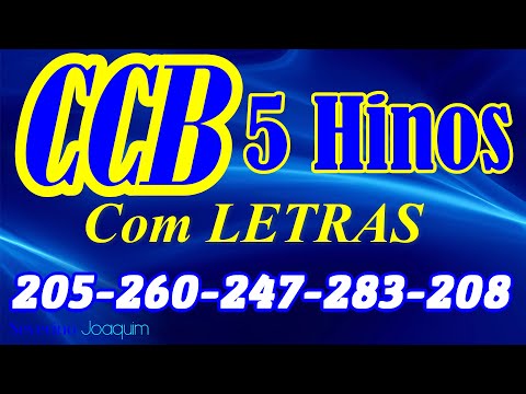 HINOS CCB COM LETRAS - 5 HINOS SELECIONADOS 205,260-247-283-208 - LOUVE E CANTE
