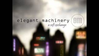 Elegant Machinery-Bleeding Words