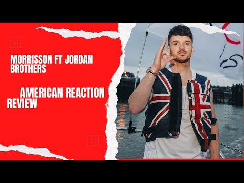 American reacts to Morrisson-   Brothers Official Video ft  Jordan