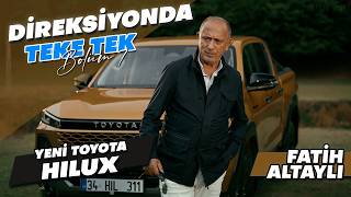 Hilux'un hızlı evrimi! Yeni Toyota Hilux / Fatih Altaylı ile Direksiyonda Teke Tek