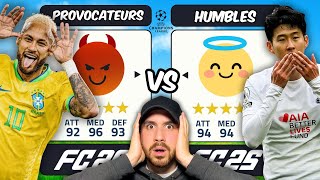 PROVOCATEURS vs HUMBLES !