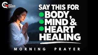 Lord, Heal Me From The Inside Out With Your Grace | Morning Prayer