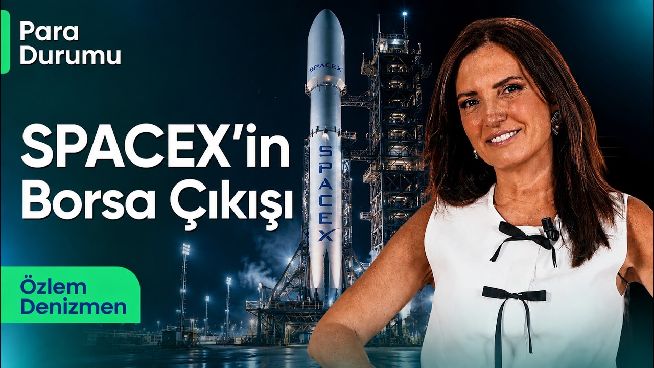 Genç Yatırımcılar Dikkat! SpaceX Halka Arz Oluyor | Özlem Denizmen ile Para Durumu