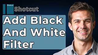 How To Add Black And White Filter In Shotcut Customizing The Black White Filter Shotcut [2026 Guide]