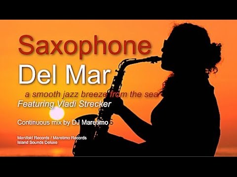 DJ Maretimo feat. Vladi Strecker - Saxophone Del Mar (Full Album) 3+ Hours, Jazz Saxophone Lounge