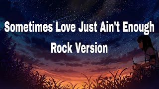 Download lagu Patty Smyth-Sometimes Love Ain't Enough Rock Cover mp3 Download lagu Patty Smyth-Sometimes Love Ain't Enough Rock Cover mp3
