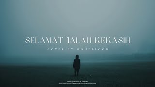 Download lagu Rita Effendy - Selamat Jalan Kekasih (Cover by @gonebloom) mp3