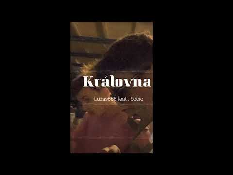 Lucas666 x Socio - Královna
