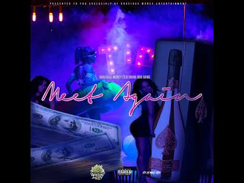 Gracious Money Ft Boo Bang247 -Meet Again