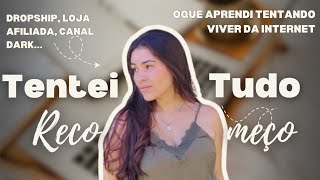 TODAS AS MINHAS TENTATIVAS DE TRABALHAR NO DIGITAL |ACERTOS E ERROS| ME REINVENTANDO AOS 29|