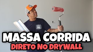 Resolvemos aplicar massa corrida direto no drywall