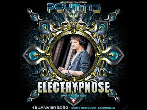 ELECTRYPNOSE @ PSYMIND - PSYCHEDELIC STAGE - DOCK DES SUDS - 18 01 2020