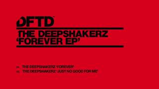 The Deepshakerz - Just No Good For Me video