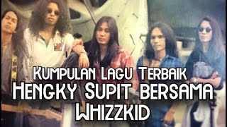 Download lagu KUMPULAN LAGU TERBAIK HENGKY SUPIT BERSAMA WHIZZKID BAND mp3 Download lagu KUMPULAN LAGU TERBAIK HENGKY SUPIT BERSAMA WHIZZKID BAND mp3