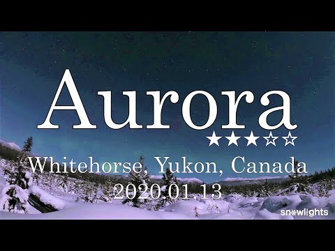 [2020.01.13] ★★★☆☆ #11 Aurora in January [Whitehorse, Yukon, Canada]Northern Lights
