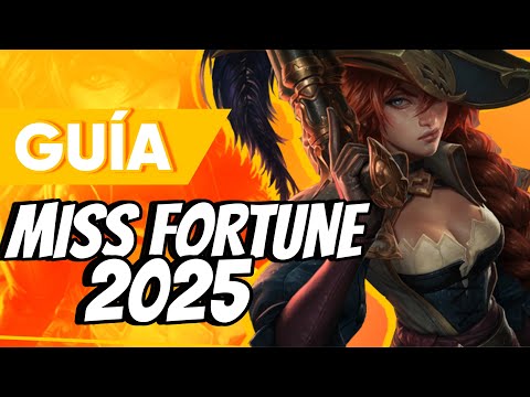 ¡La guía de Miss fortune DEFINITIVA! (2025) Builds, combos, trucos y cómo jugar MF