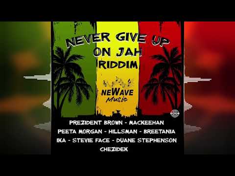 Prezident Brown - Mek We Safe [Never Give Up On Jah Riddim by Newave Music] Reggae 2022