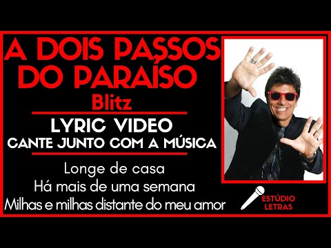 A DOIS PASSOS DO PARAÍSO - BLITZ | Lyric Video - Letra da Música Para Cantar Junto