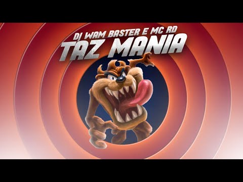 Taz Mania - Clipe Oficial - Wam Baster e MC RD