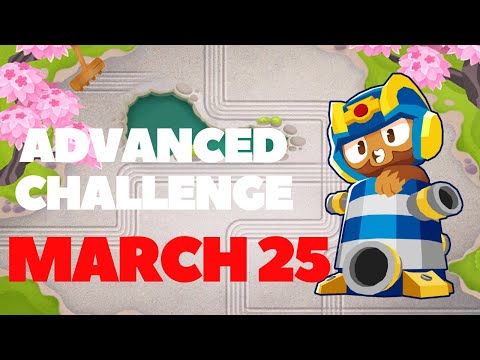 BTD6 Advanced Challenge - .~. - March 25, 2023