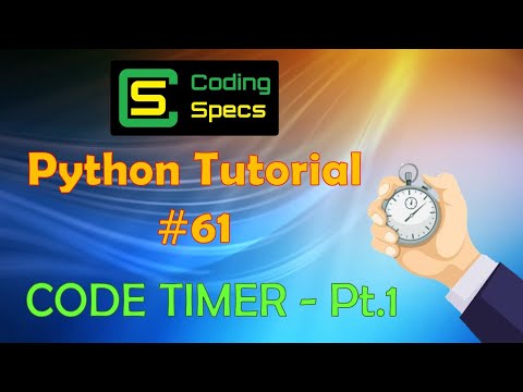 Python Tutorial 61 Code Timer Part 1