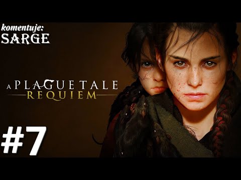 Zagrajmy w A Plague Tale: Requiem PL odc. 7 - Łódź Josepha