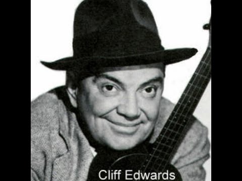 Cliff Edwards:  Some Songs, Hot Performed,That Give Carefree Minutes.