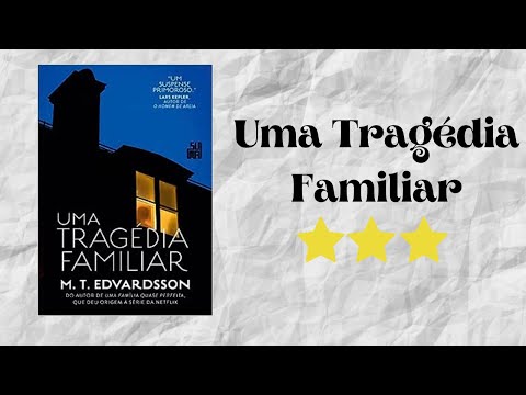 Resenha #380 - Uma Tragédia Familiar de M T Edvardsson