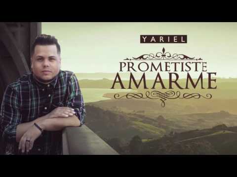 Yariel - Prometiste Amarme (Cover Audio)