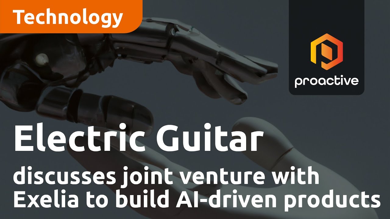 Electric Guitar CEO discusses joint venture with Exelia to build new AI-driven products