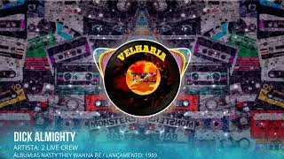 2 Live Crew -  Dick Almighty