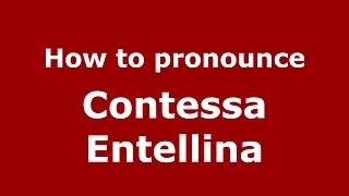 How to pronounce Contessa Entellina