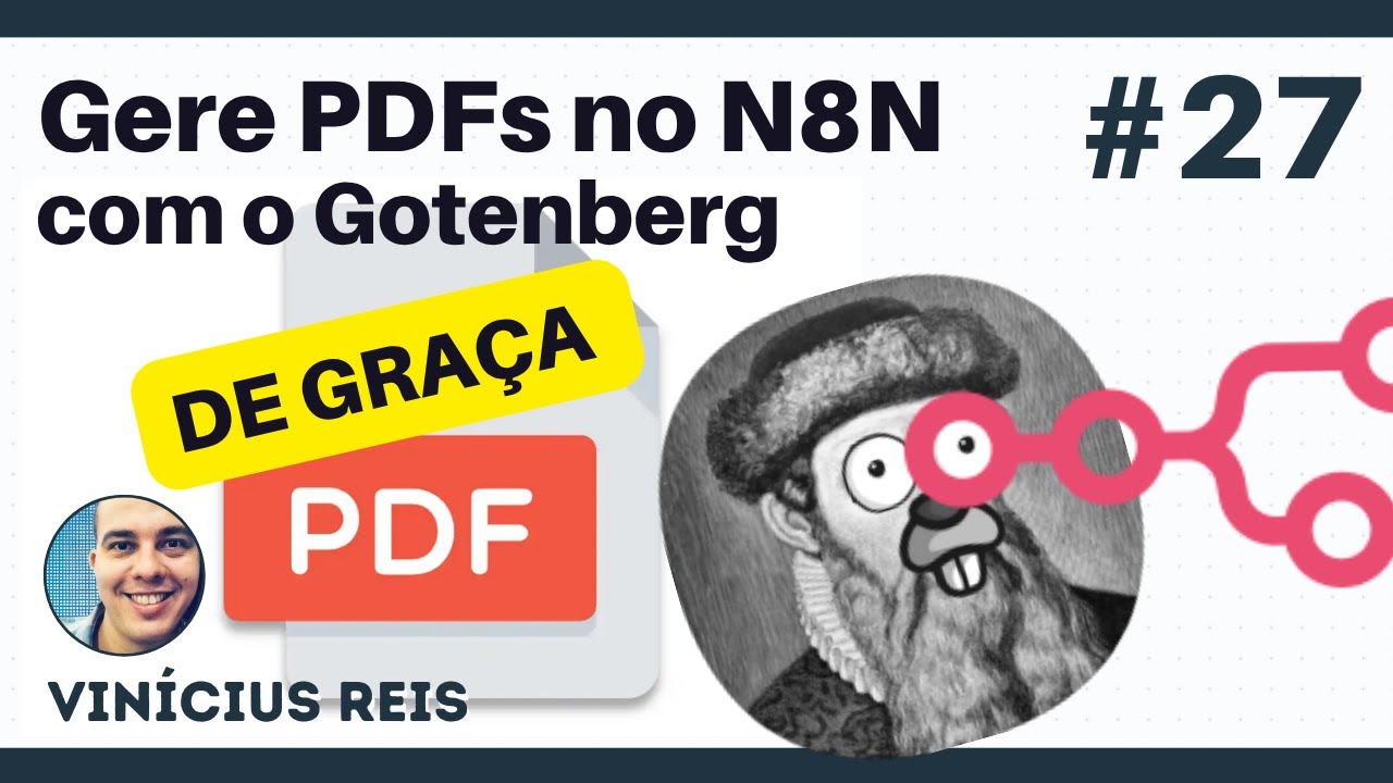 #27 - Gere PDFs dinâmicos no N8n com Gotenberg (De graça) - Curso Completo de N8N: Do Básico à IA