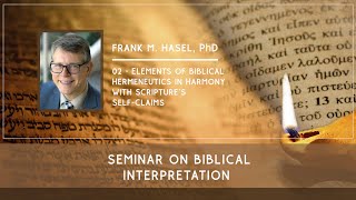 2: Elements of Biblical Hermeneutics in Harmony with Scripture’s Self-