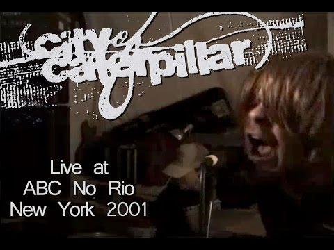 City of Caterpillar - Live at ABC No Rio, New York City 2001