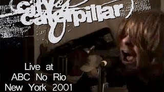 City of Caterpillar - Live at ABC No Rio, New York City 2001