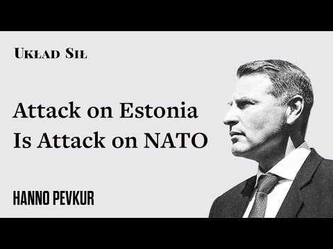 Attack on Estonia Is Attack on NATO - Hanno Pevkur