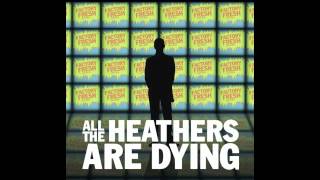 All The Heathers Are Dying - The Friend Price
