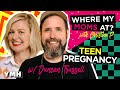 Teen Pregnancy w/ Duncan Trussell | Where My Moms At? Ep. 180