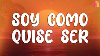 Ana Gabriel - Soy Como Quise Ser (Letra / Lyrics)