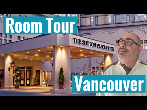 Five star hotel Vancouver travel guide by Seriously| Why stay at the Sutton Place Hotel Vancouver BC
