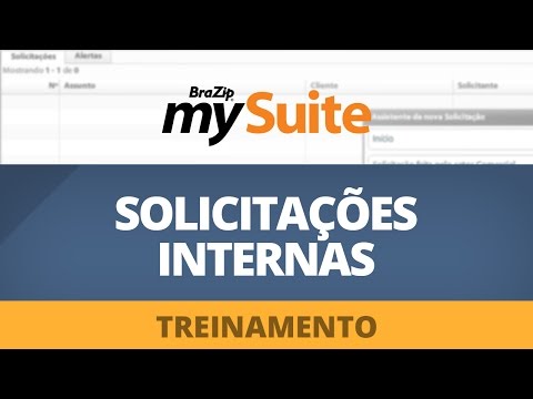 BraZip mySuite | Treinamento 06 | Solicitações Internas